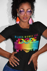 Black Women/Girls Are DOPE T-Shirt
