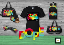 Load image into Gallery viewer, Black Women/Girls Are DOPE T-Shirt
