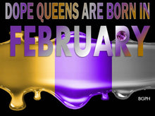 Load image into Gallery viewer, February DOPE QUEEN T-Shirt