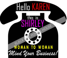 Load image into Gallery viewer, Hello Karen T-Shirt
