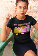 Load image into Gallery viewer, October DOPE QUEEN T-Shirt