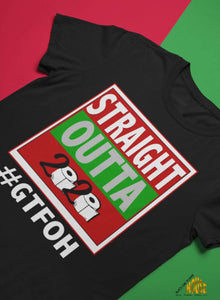 Straight OUTTA 2020 #GTFOH Unisex Shirt