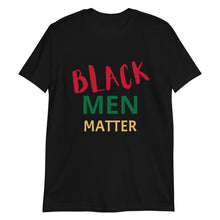 Load image into Gallery viewer, Black Men Matter T-Shirt