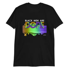 Load image into Gallery viewer, Black Men Are Dope T-Shirt